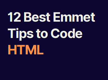 ۱۲ ترفند Emmet در HTML | یاسر رضایی دینانی
